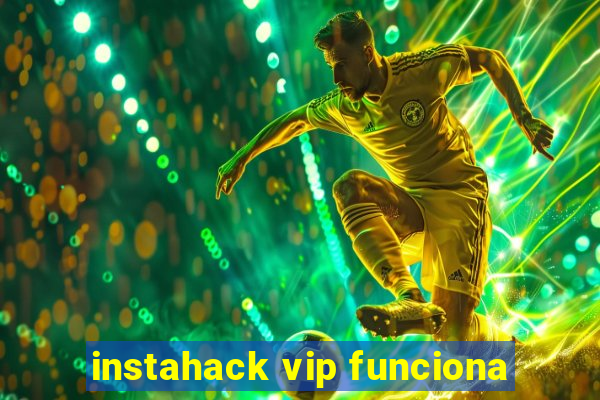 instahack vip funciona